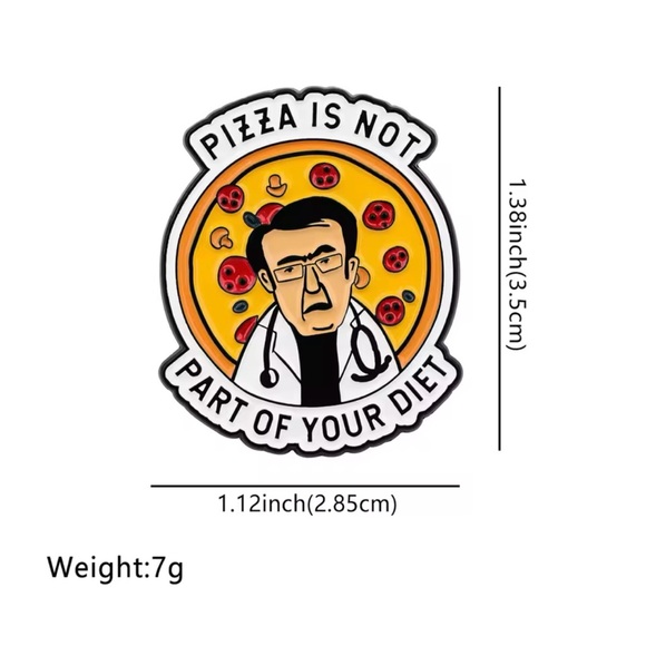 “Pizza Is Not Part of Your Diet" Enamel Pin - Dr. Now from *My 600-lb Li… - Picture 3 of 3